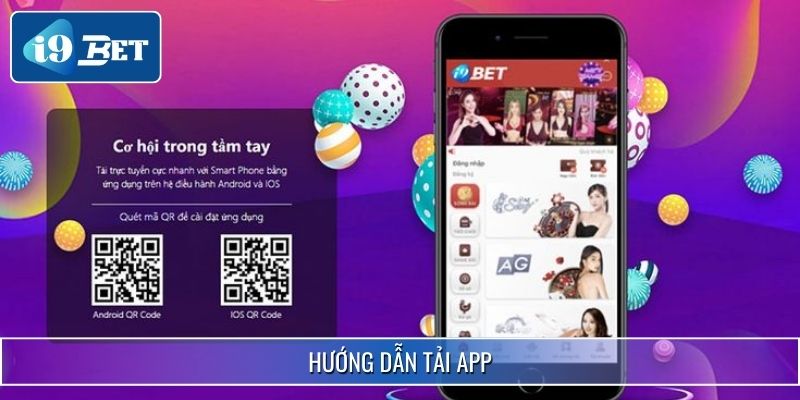 Hướng Dẫn Tải App I9bet - Trải Nghiệm Giải Trí Cực Đỉnh