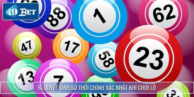 Bảng Thối Thân - Phương Pháp Dự Đoán Số Lô Đề Tại I9BET 4 Bí quyết tính số thối chính xác nhất khi chơi lô