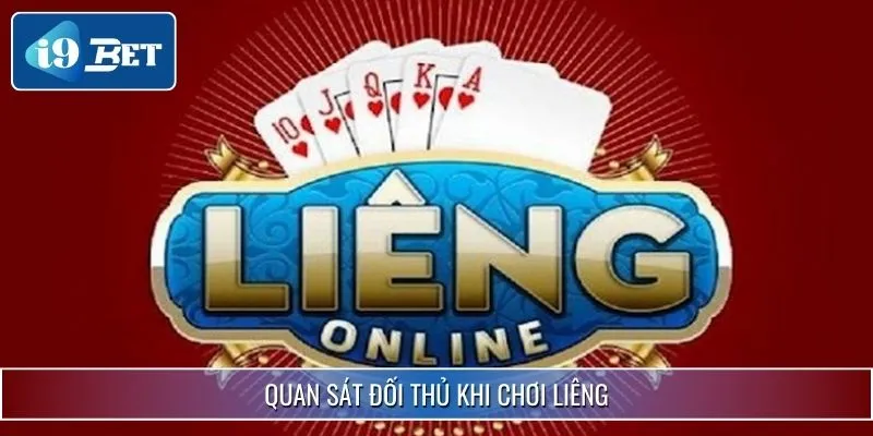 Cách Đánh Liêng - Tập Hợp Quy Tắc Chuẩn Từ Chuyên Gia I9BET 4 Quan sát đối thủ trong cách đánh Liêng
