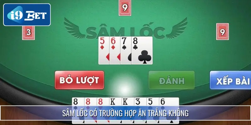 I9bet Chia Sẻ Cách Đánh Sâm Lốc A Đến Z Dễ Hiểu Cho Newbie 3 Sâm lốc có trường hợp ăn trắng không?