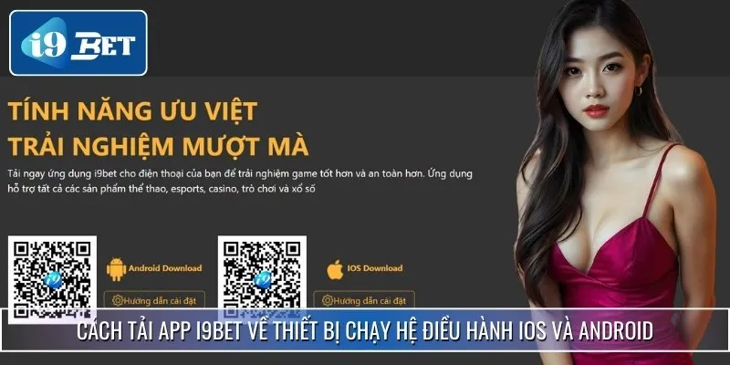 i9bet Chính Thức | Link Vào Mới Nhất - Đăng Ký Nhận Ưu Đãi 34 Hướng dẫn bạn mới cách tải app về thiết bị di động cho iOS và Android