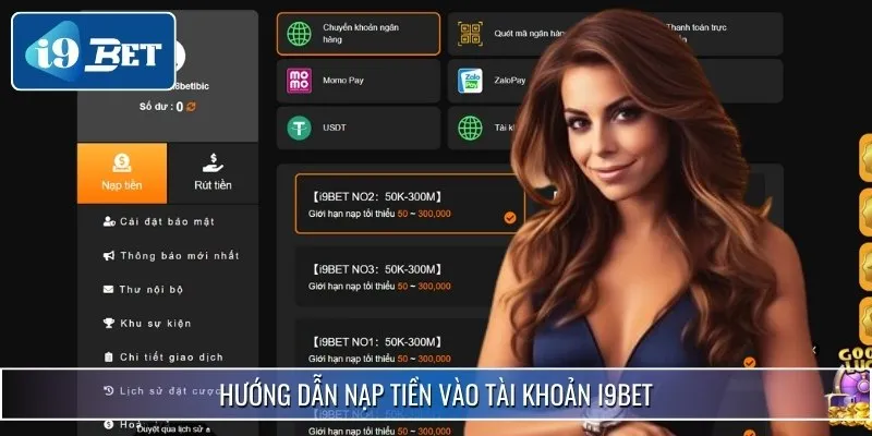 i9bet Chính Thức | Link Vào Mới Nhất - Đăng Ký Nhận Ưu Đãi 32 Cách nạp tiền vào tài khoản và bắt đầu tham gia cá cược