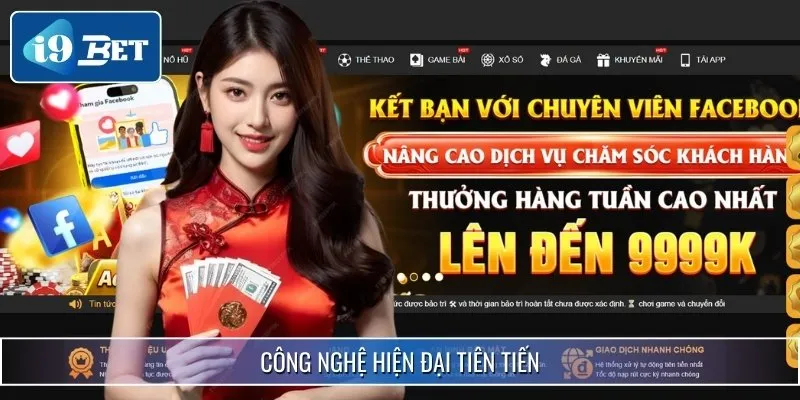 i9bet Chính Thức | Link Vào Mới Nhất - Đăng Ký Nhận Ưu Đãi 29 Ảnh minh hoạ: Hiện nay, chúng tôi đã áp dụng nhiều công nghệ hiện đại, tân tiến
