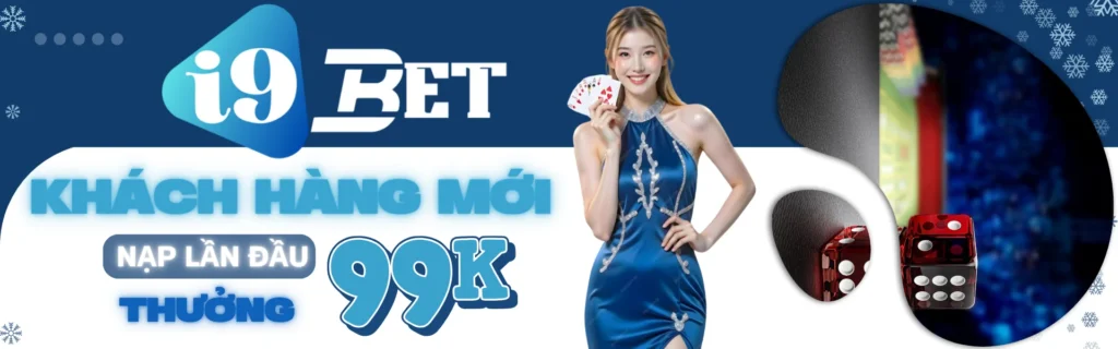 i9bet tặng khách hàng mới 99k