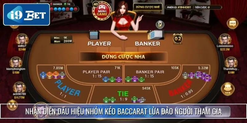 Những Thông Tin Cần Biết Về Nhóm Kéo Baccarat Hiện Nay 4 Nhận diện dấu hiệu nhóm kéo Baccarat lừa đảo người tham gia