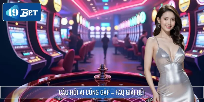 FAQ 1 Câu trả lời bạn cần đã được giải thích sẵn từ trước