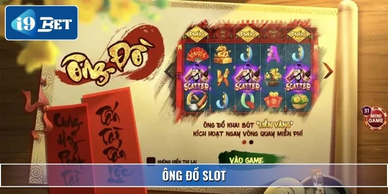 Ông Đồ Slot – Khám Phá Game Quay Hũ Độc Đáo Tại I9bet