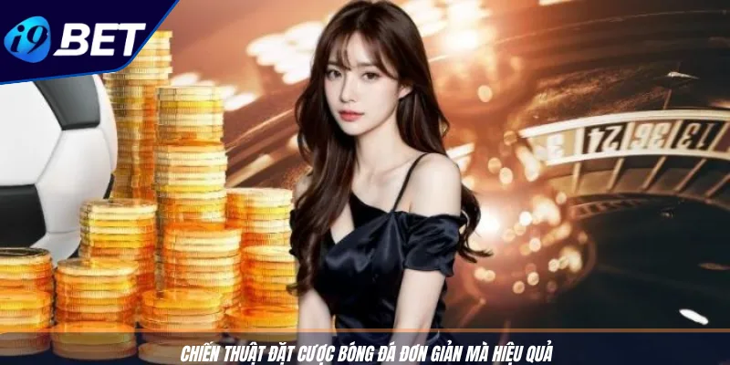 Kèo Bóng Đá Đức Tại I9BET - Mẹo Cược Bundesliga Hốt Bạc 4 Chiến thuật đặt cược bóng đá đơn giản mà hiệu quả