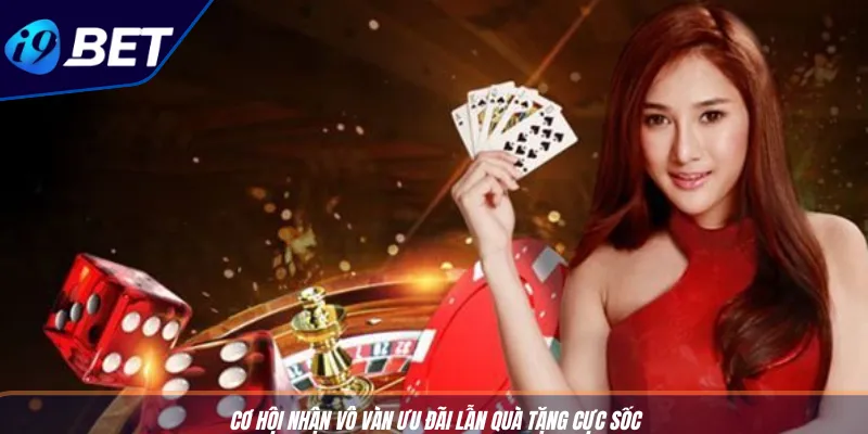 Thưởng VIP I9BET: Cược Lâu, Nhận Quà iPhone, Du Lịch 3 Cơ hội nhận vô vàn ưu đãi lẫn quà tặng cực sốc