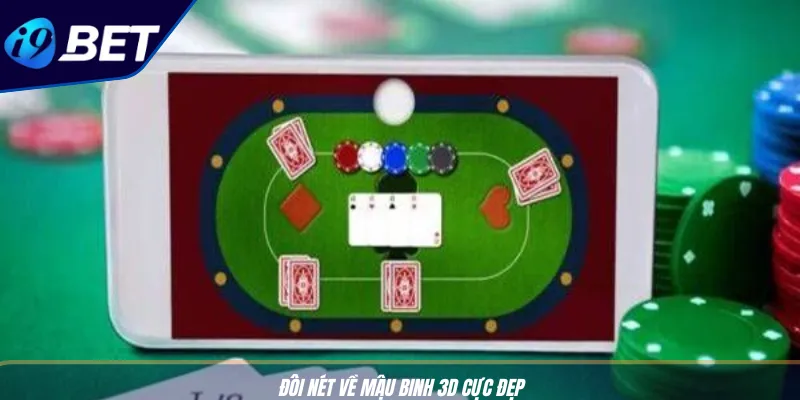 Mậu Binh 3D Cực Đẹp I9BET: Trải Nghiệm Đỉnh Cao Khó Cưỡng 2 Đôi nét về Mậu Binh 3D cực đẹp