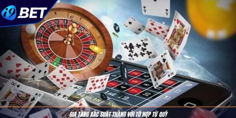 Chơi Baccarat Ăn Tiền Thật Cùng Chiến Lược Đỉnh Cao Từ I9BET 4 Gia tăng xác suất thắng với tổ hợp tứ quý