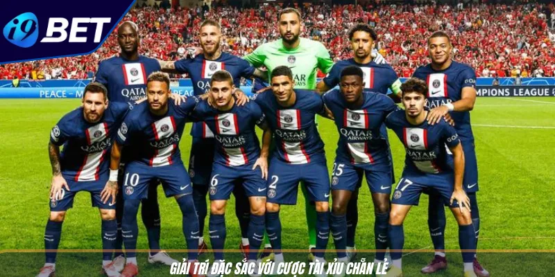 Cược Kèo Pháp: Bí Quyết Thắng Ligue 1 Từ Nhà Cái I9BET 3 Giải trí đặc sắc với cược tài xỉu chẵn lẻ