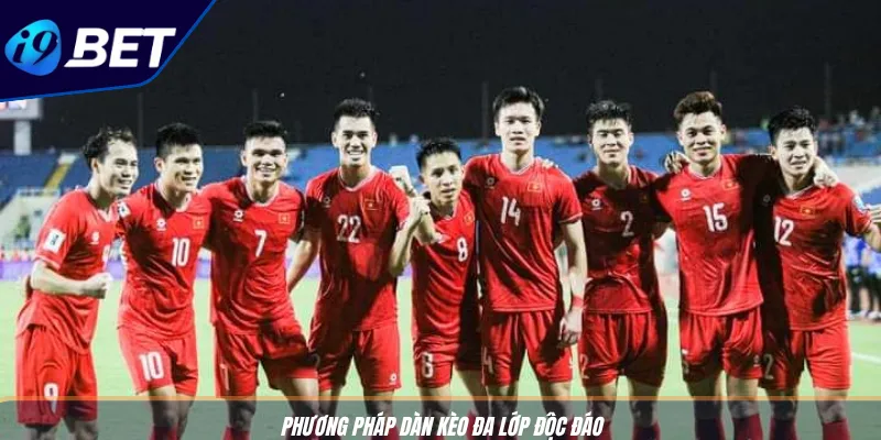 Kèo Bóng Đá Việt Nam: Mẹo Cược V-League Chuẩn I9BET 4 Phương pháp dàn kèo đa lớp độc đáo