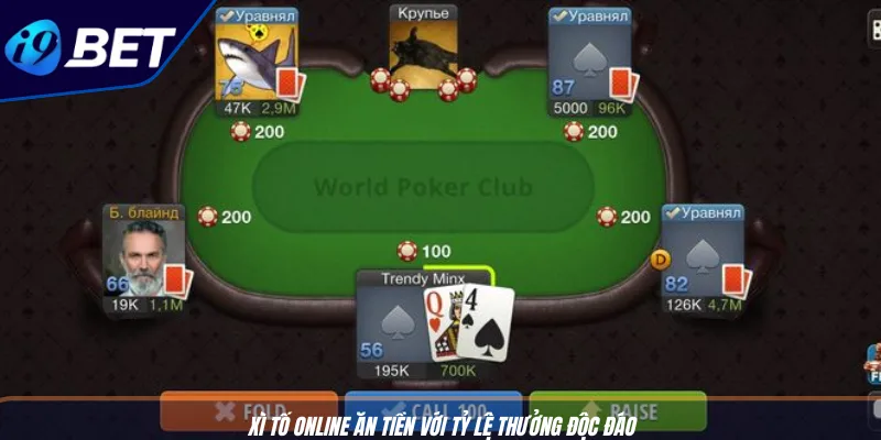 Đánh Xì Tố Online Ăn Tiền Dễ Dàng Như Thế Nào Tại I9BET? 2 Xì tố online ăn tiền với tỷ lệ thưởng độc đáo
